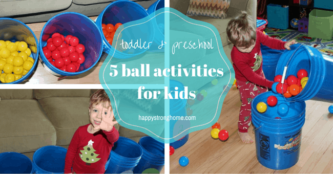 Tot Explorations: 5 Ball Activities for Kids - Happy Strong Home