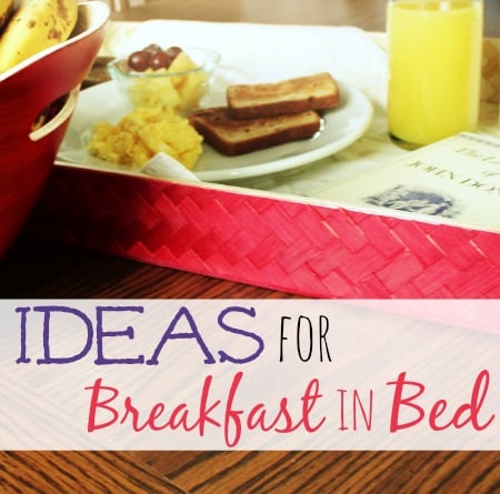 Ideas for Breakfast in Bed 