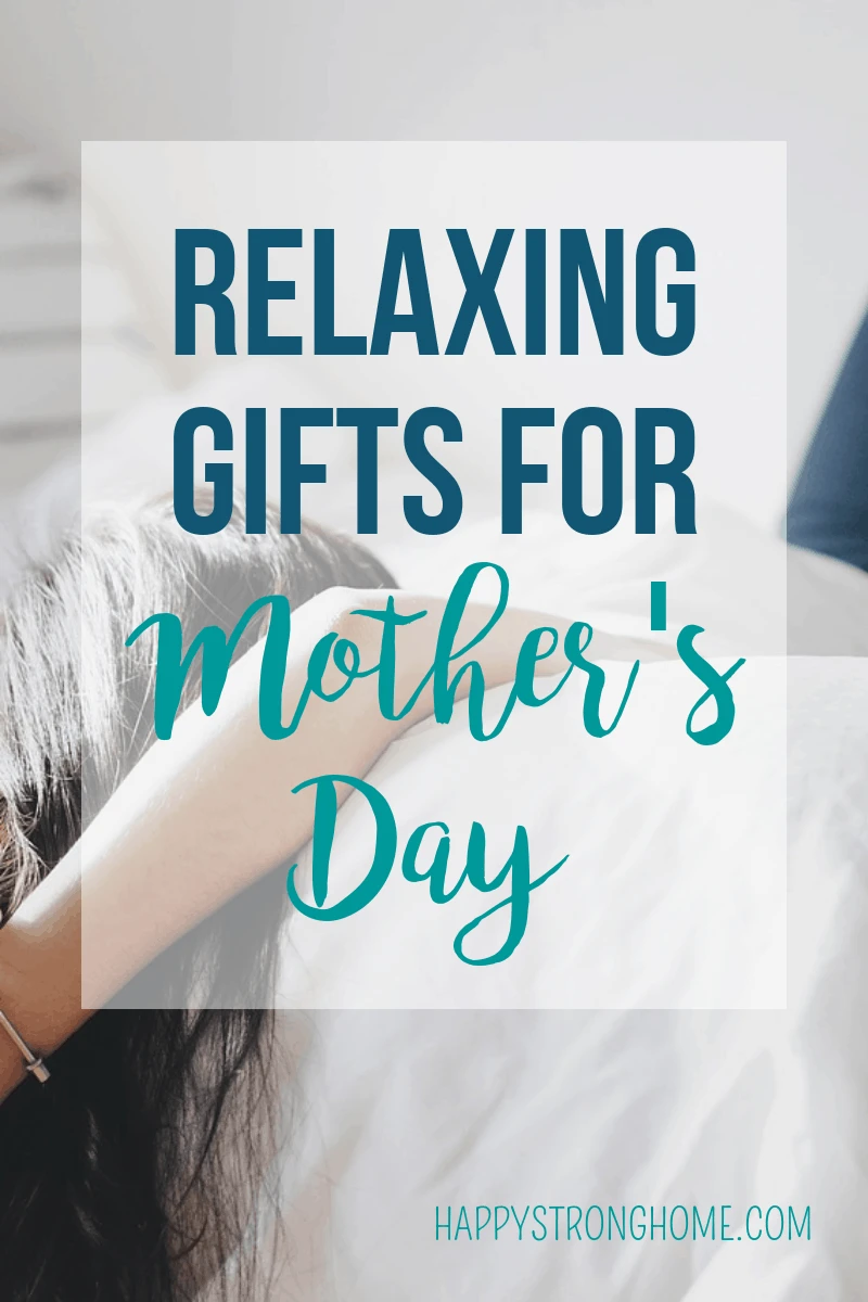 Relaxing Gifts for Mother's Day 