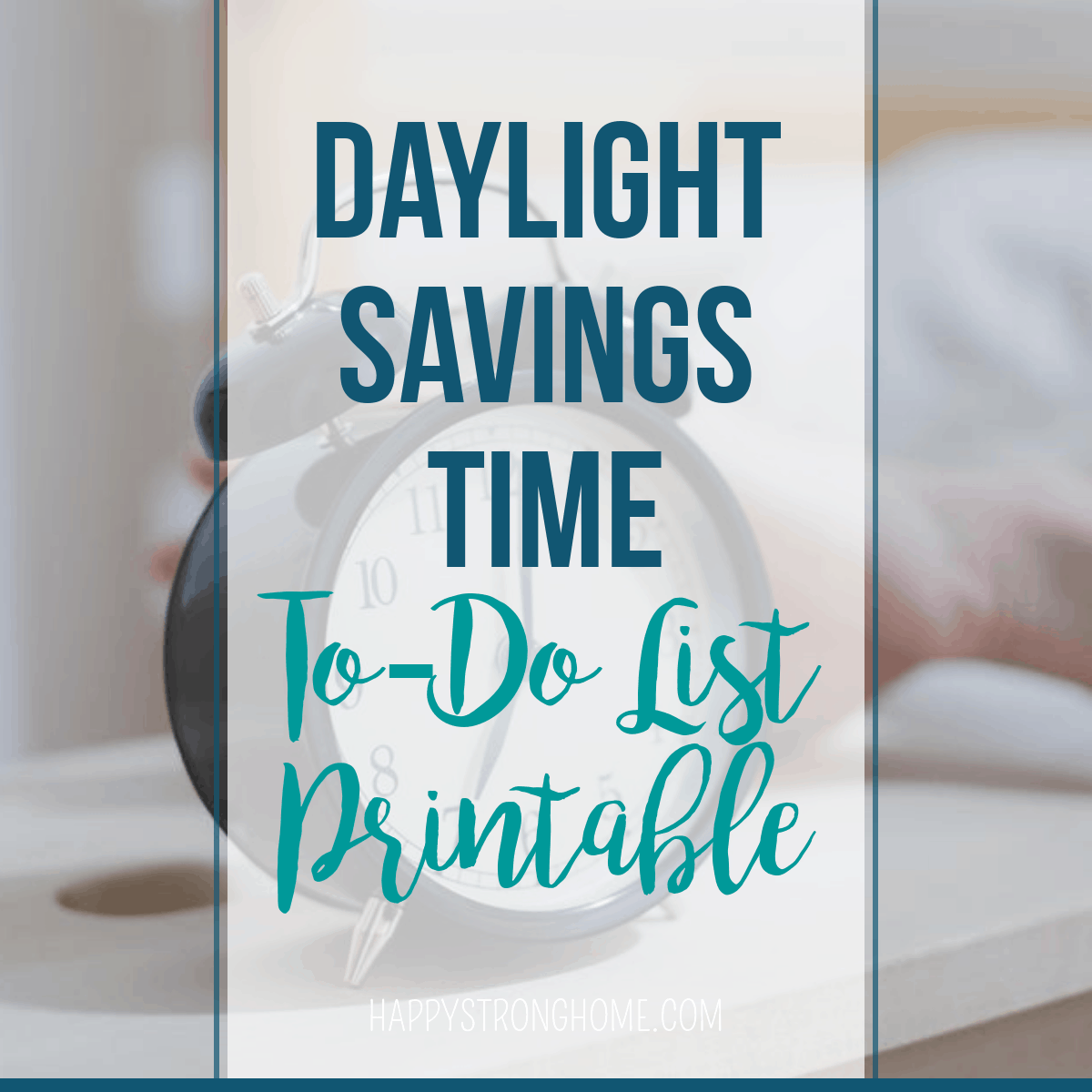 Daylight Savings Time To-Do List FREE Printable
