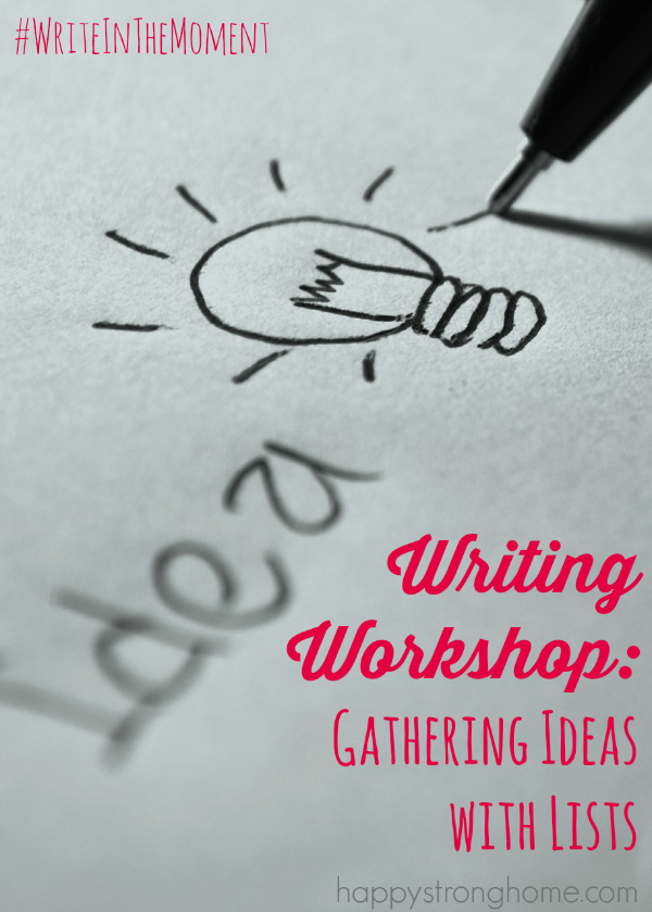 writing workshop gathering ideas with lists