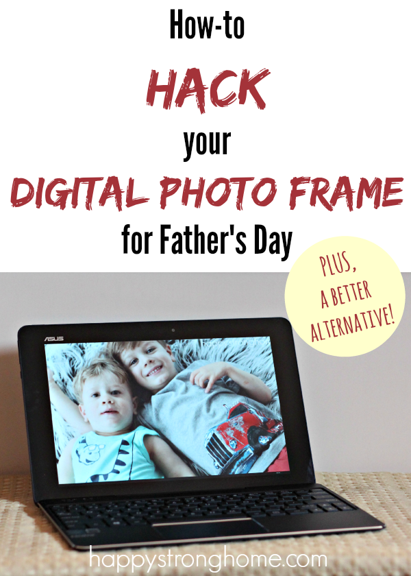 Hack a digital photo frame fathers day