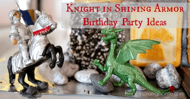 knight in shining armor birthday party ideas