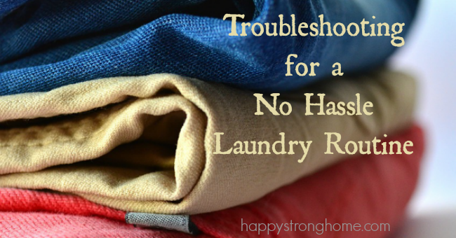 troubleshooting no hassle laundry routine