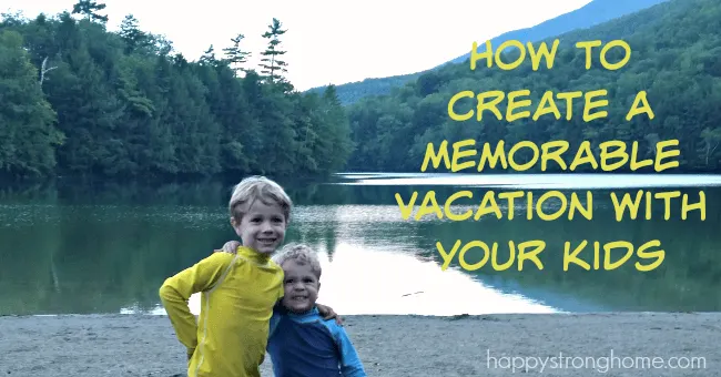 create memorable vacations