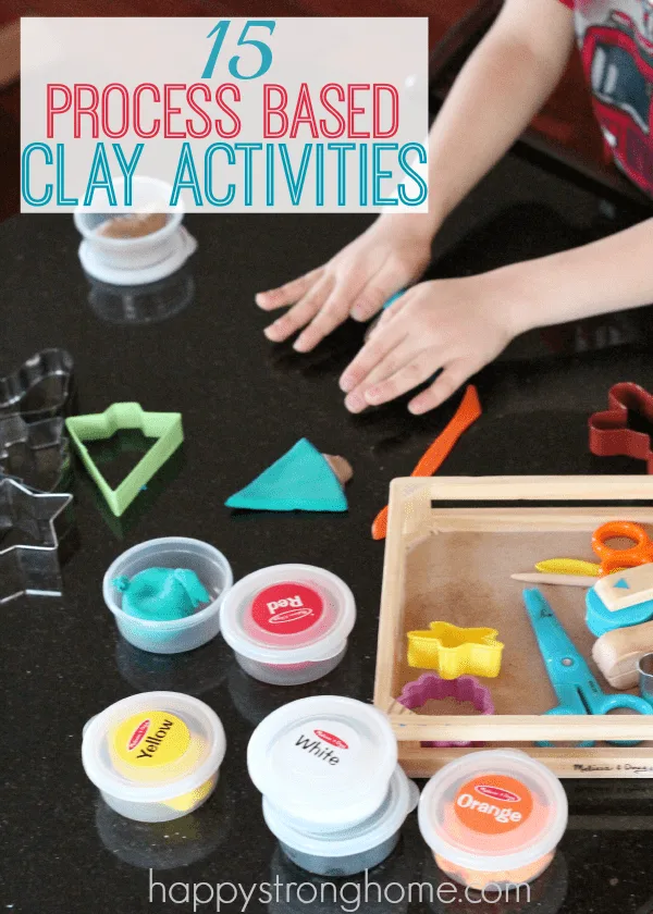 15 Process Based Clay Activities - Happy Strong Home