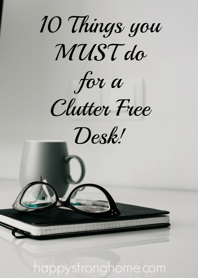 must do for a clutter free desk