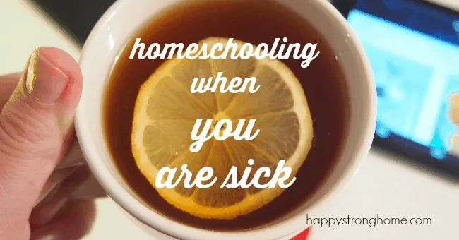 homeschooling when you are sick