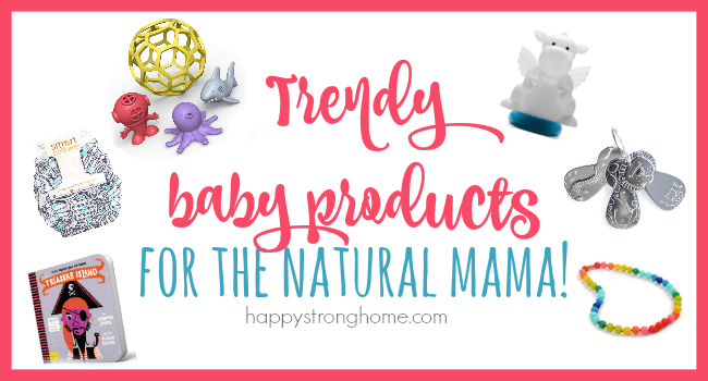 trendy baby products for the natural mama