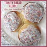 Trinity Bread Recipe