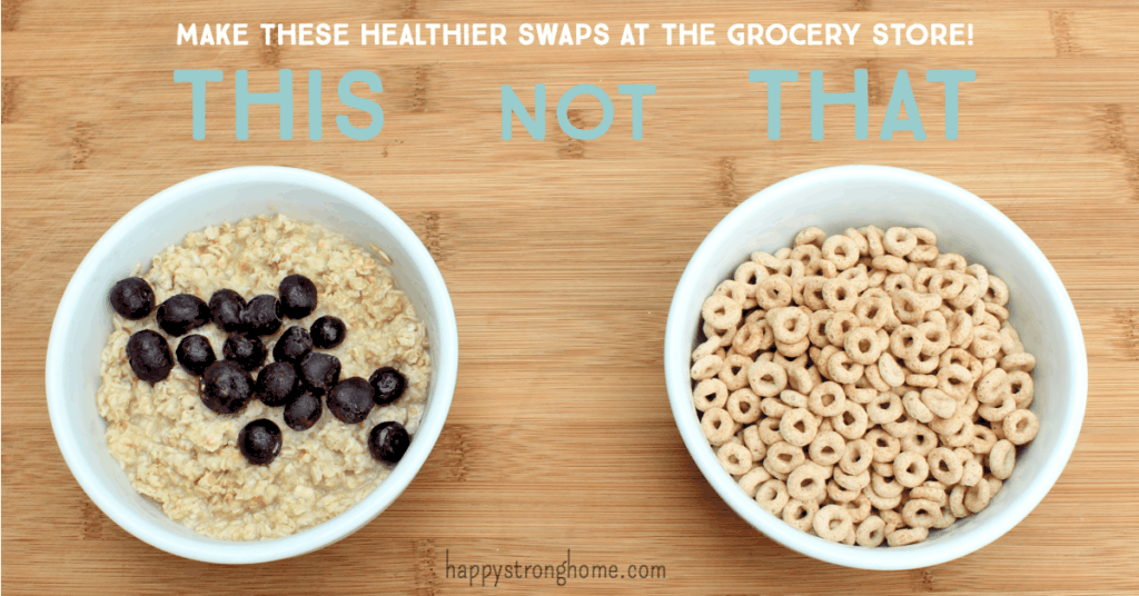 Make these 5 Healthier Food Swaps at the Grocery Store! Happy Strong Home