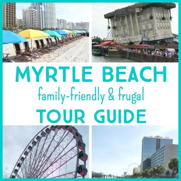 Myrtle Beach Family Friendly Tour Guide