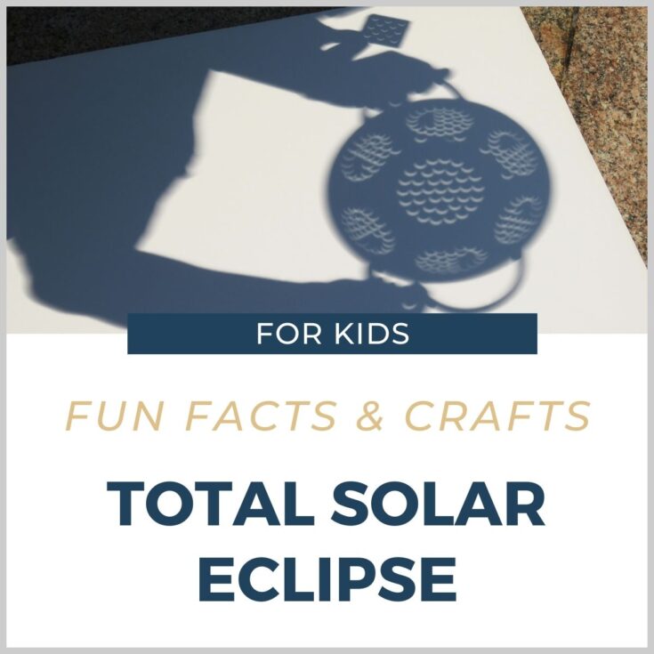 Total Solar Eclipse Fun Facts & Crafts - Happy Strong Home