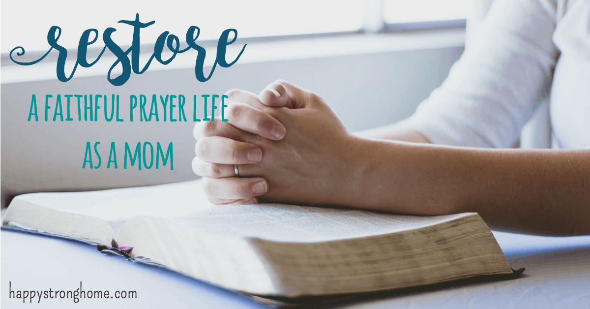 restore prayer life mom