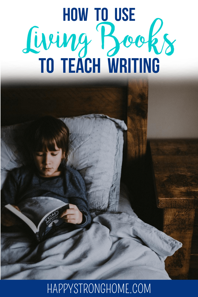 Use Living Books to Teach Writing