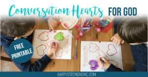 Conversation Hearts For God {Printable} - Happy Strong Home