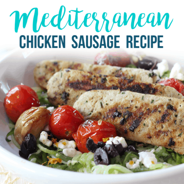 Mediterranean Chicken Sausage Recipe