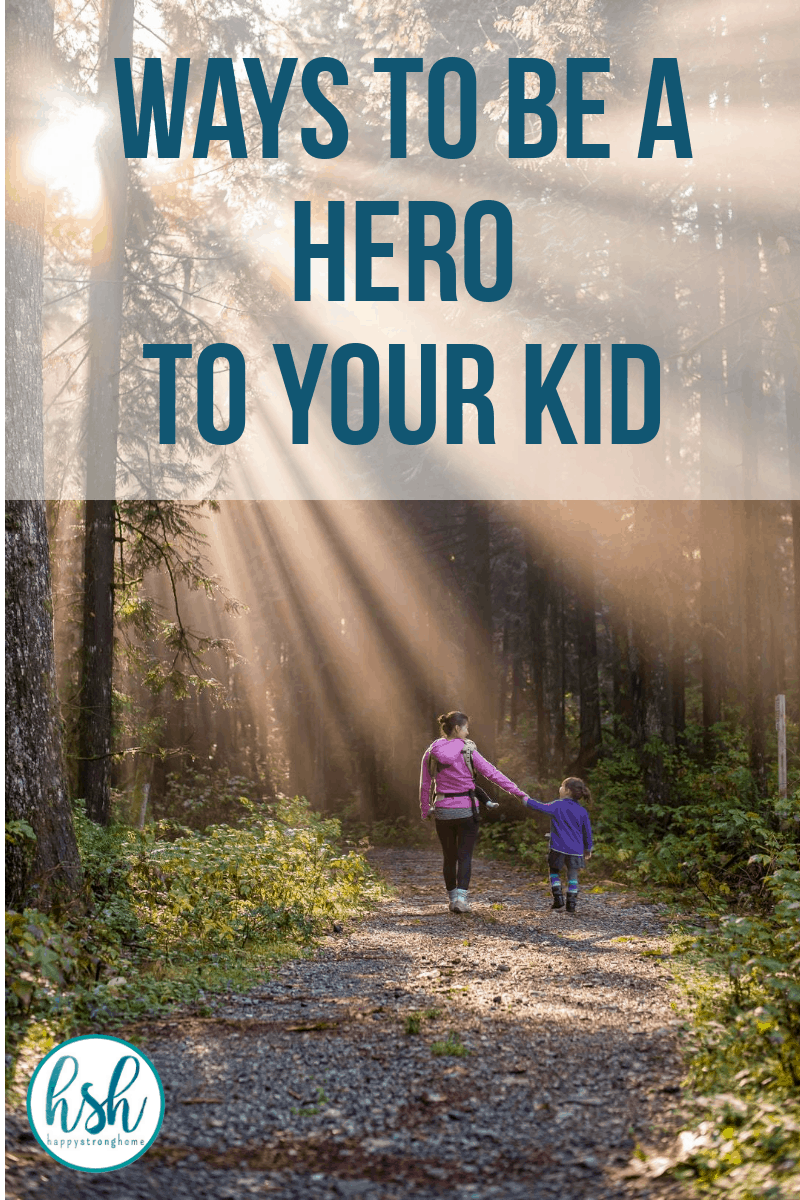 be a hero to your kids