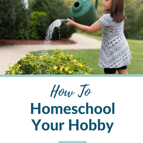 Homeschool Your Hobby