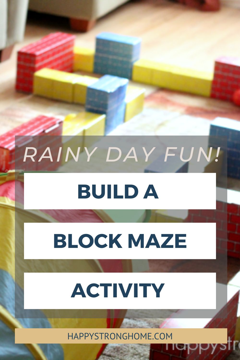 Build A Block Maze Activity Perfect For A Rainy Day Happy Strong Home