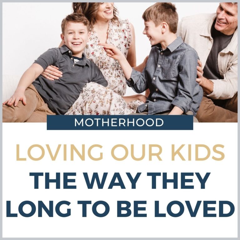 Loving our kids the way they long to be loved